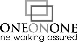 ONEONONE NETWORKING ASSURED