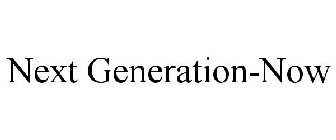 NEXT GENERATION-NOW
