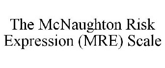 THE MCNAUGHTON RISK EXPRESSION (MRE) SCALE