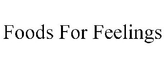 FOODS FOR FEELINGS
