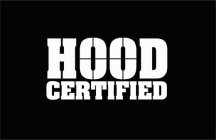 HOOD CERTIFIED