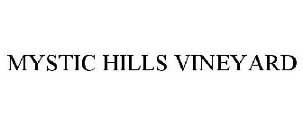 MYSTIC HILLS VINEYARD