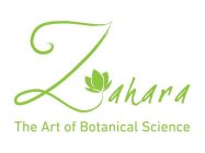 ZAHARA THE ART OF BOTANICAL SCIENCE