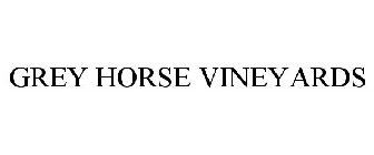 GREY HORSE VINEYARDS