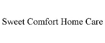 SWEET COMFORT HOME CARE