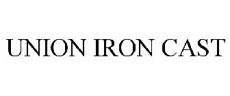 UNION IRON CAST