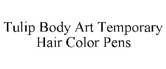 TULIP BODY ART TEMPORARY HAIR COLOR PENS