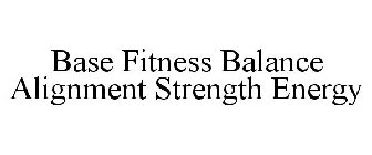 BASEFITNESS BALANCE ALIGNMENT STRENGTH ENERGY