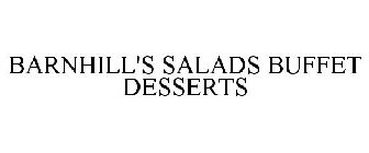 BARNHILL'S SALADS BUFFET DESSERTS