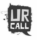 UR CALL