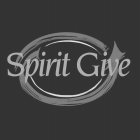 SPIRIT GIVE