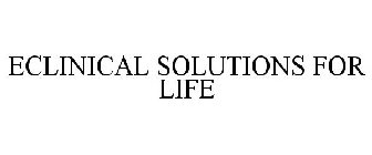ECLINICAL SOLUTIONS FOR LIFE
