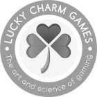 · LUCKY CHARM GAMES · THE ART AND SCIENCE OF GAMING