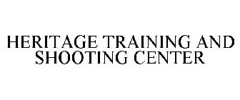 HERITAGE TRAINING AND SHOOTING CENTER