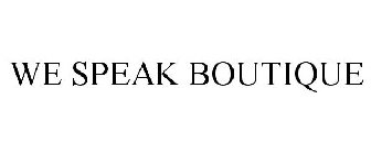 WE SPEAK BOUTIQUE