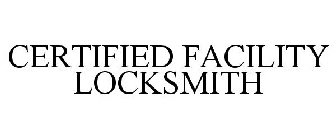 CERTIFIED FACILITY LOCKSMITH