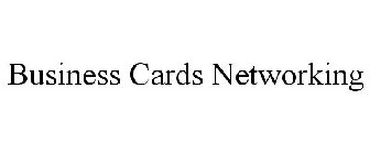 BUSINESS CARDS NETWORKING