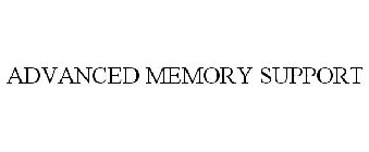 ADVANCED MEMORY SUPPORT