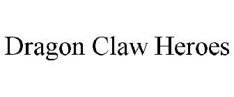 DRAGON CLAW HEROES