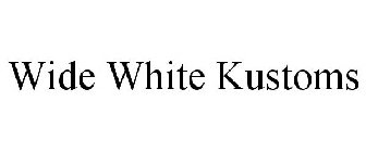 WIDE WHITE KUSTOMS