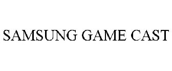 SAMSUNG GAME CAST