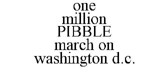 ONE MILLION PIBBLE MARCH ON WASHINGTON D.C.