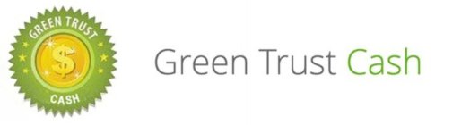 GREEN TRUST CASH