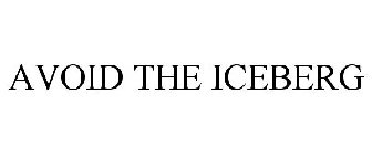 AVOID THE ICEBERG
