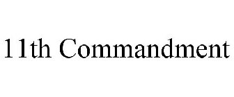 11TH COMMANDMENT