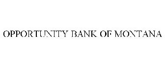 OPPORTUNITY BANK OF MONTANA