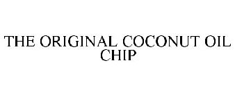 THE ORIGINAL COCONUT OIL CHIP