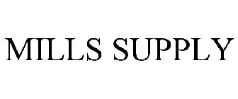 MILLS SUPPLY