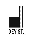 DEY ST.