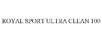 ROYAL SPORT ULTRA CLEAN 100