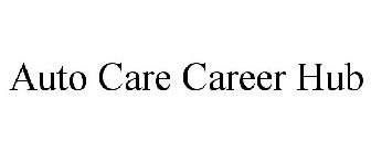 AUTO CARE CAREER HUB