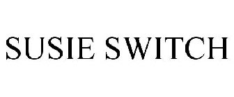 SUSIE SWITCH