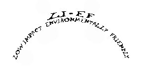 LI-EF LOW IMPACT ENVIRONMENTALLY FRIENDLY