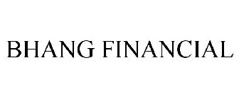 BHANG FINANCIAL