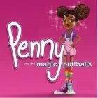 PENNY AND THE MAGIC PUFFBALLS