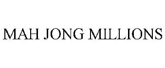 MAH JONG MILLIONS