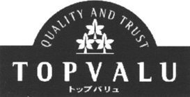 QUALITY AND TRUST TOPVALU