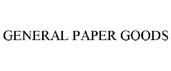 GENERAL PAPER GOODS