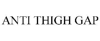 ANTI THIGH GAP