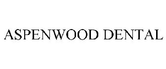 ASPENWOOD DENTAL