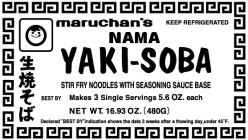 MARUCHAN'S NAMA YAKI-SOBA STIR FRY NOODLES WITH SEASONING SAUCE BASE MAKES 3 SINGLE SERVINGS 5.6 OZ. EACH NET WT. 16.93 OZ. (480G) KEEP REFRIGERATED BEST BY DECLARED 