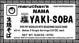 MARUCHAN'S NAMA SHIO YAKI-SOBA STIR FRY NOODLES WITH SEASONING SAUCE BASE MAKES 3 SINGLE SERVINGS 5.6 OZ. EACH NET WT. 16.82 OZ. (477G) KEEP REFRIGERATED