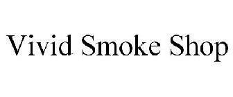 VIVID SMOKE SHOP