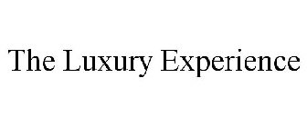 THE LUXURY EXPERIENCE