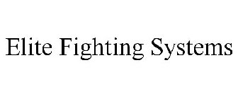 ELITE FIGHTING SYSTEMS