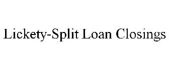 LICKETY-SPLIT LOAN CLOSINGS